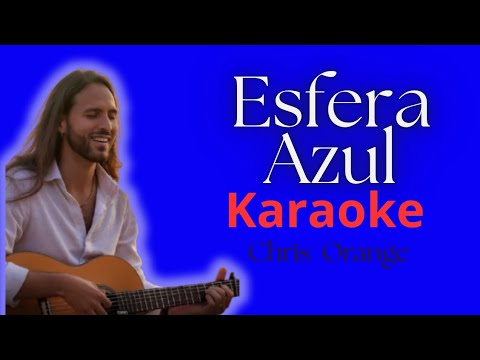 Esfera Azul | Chris Orange | Karaoke