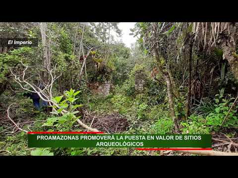 PROAMAZONAS promoverá puesta en valor de sitios arqueológicos, video de YouTube