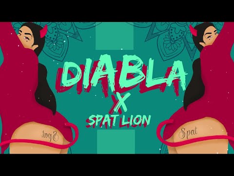 DIABLA X SPAT LION ( video lyric )