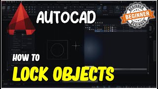 AutoCAD How To Lock Objects Tutorial