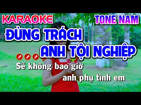 Đừng Trách Anh Tội Nghiệp Karaoke Nhạc Sống Tone Nam ( BẢN PHỐI HAY ) - Tình Trần Organ