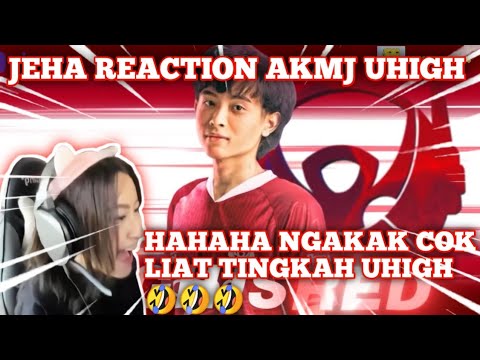JEHA REACTION AKMJ UHIGH SANG BOCAH AJAIB, SAMPE NGAKAK LIAT TINGKAH LUCU UHIGH🤣🤣🤣