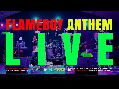 Buad, Sio, Fyah - Flameboy Anthem LIVE (with Flameboys & Flyppsydazz Band)