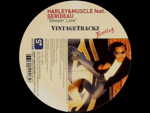 Harley&Muscle ft.Gerideau-Deeper Love(VintageTrackz Bootleg)