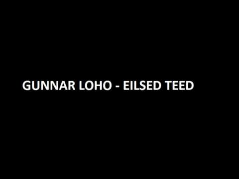 Gunnar Loho - Eilsed teed