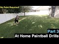 At Home Paintball Drill Part 3