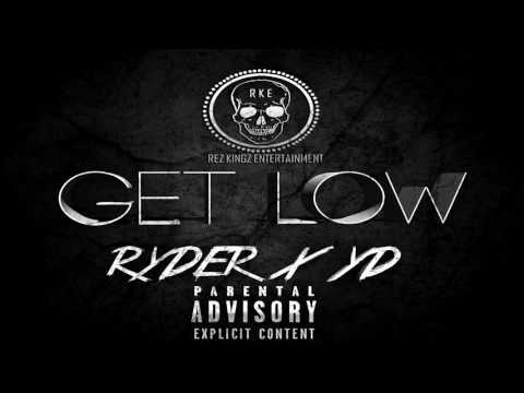 Get Low - Ryder X YD