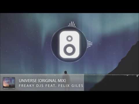 Freaky DJs Feat. Felix Giles - Universe (Original Mix)