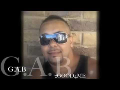 2 good 4 me (by G.A.B