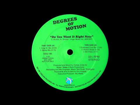 Degrees Of Motion ‎– Do You Want It Right Now (King St Mix) [1991]