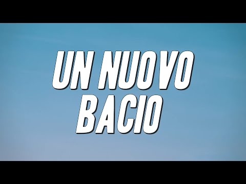 Gigi D'Alessio, Anna Tatangelo - Un nuovo bacio (Testo)