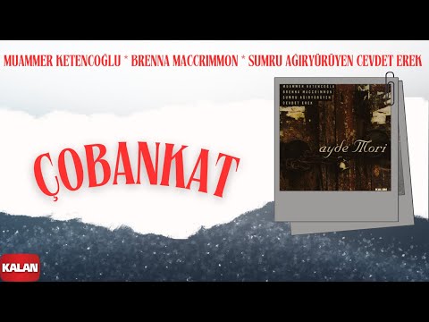 Çobankat I Ayde Mori © 2002 Kalan Müzik