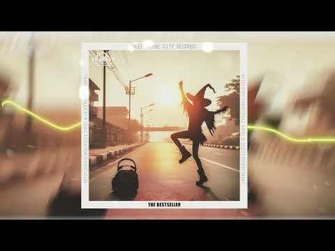 The Bestseller - Witches (Deep House Music)