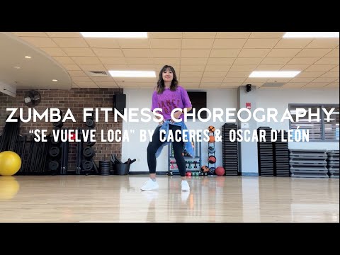 “Se Vuelve Loca” by Caceres & Oscar D’León — Zumba Fitness Choreography