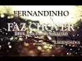 Faz Chover Fernandinho Legendado