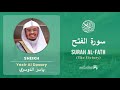 Quran 48   Surah Al Fath سورة الفتح   Sheikh Yasir Al Dosary - With English Translation