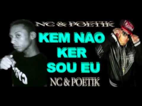 NC & Poetik - Kem Nao Ker Sou Eu (Prod. NC)