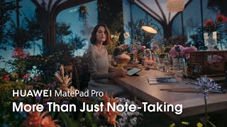 Huawei MatePad Pro – More Than Just Note-Taking