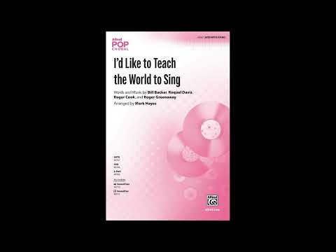 I'd Like to Teach the World to Sing (SATB), arr. by Mark Hayes – Score & Sound