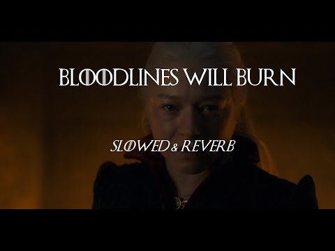 House of the Dragon - Bloodlines Will Burn (Aemond vs Lucerys Theme) | Slowed & Reverb
