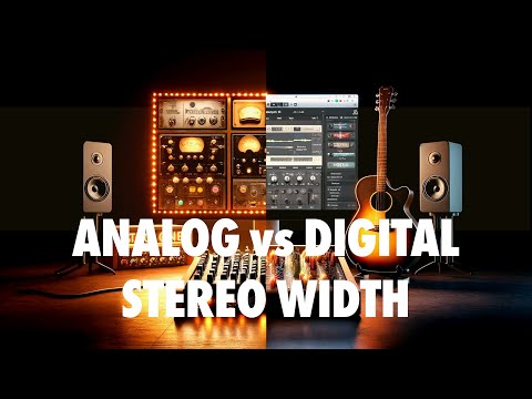 Analog vs Digital Stereo Width: Which Sounds Best?
