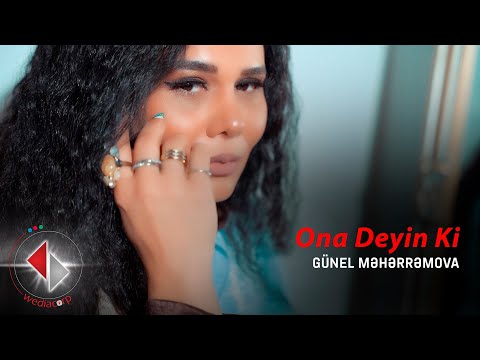 Günel Məhərrəmova - Ona Deyin Ki (Official Video)