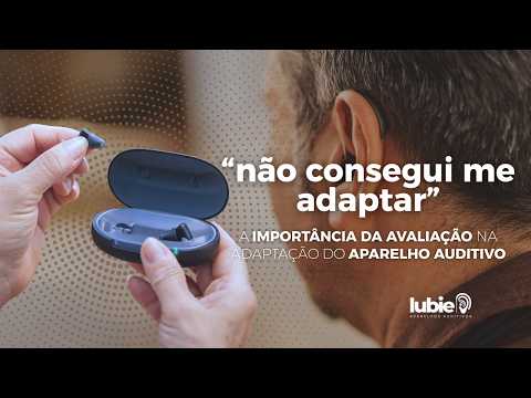 Não se adaptou ao aparelho? A avaliação pode ser o motivo.