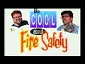 Be Cool About Fire Safety