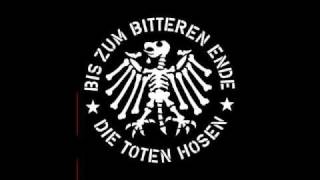 Die Toten Hosen Bis zum Bitteren Ende