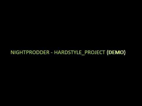 Nightprodder - Hardstyle_Project (DEMO PREVIEW)