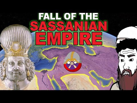 What Happened to the Sassanid Empire? Fall of the Sasanian Empire