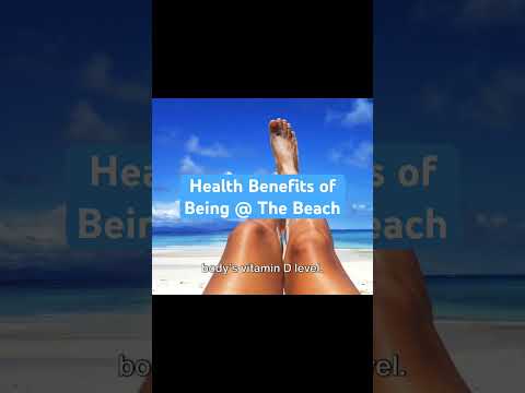 Health Benefits of being at the BEACH!