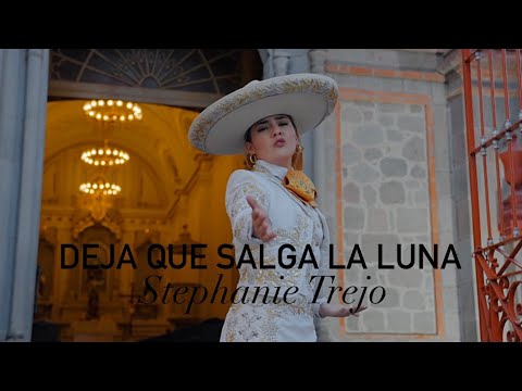 Stephanie Trejo - Deja Que Salga la Luna (Video Oficial)