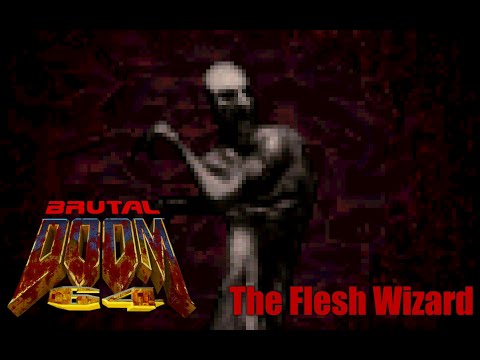 Brutal Doom 64: Flesh Wizard
