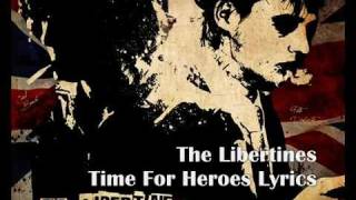 The Libertines - Time For Heroes Lyrics