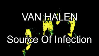 Download lagu VAN HALEN - Source Of Infection (Lyric Video) mp3 Download lagu VAN HALEN - Source Of Infection (Lyric Video) mp3
