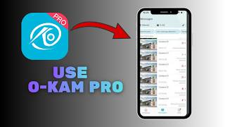 How to Use O-Kam Pro App – Step-by-Step Beginner's Guide