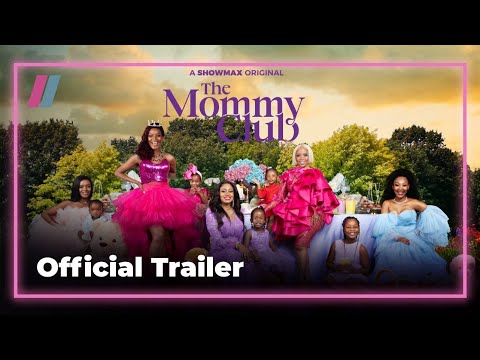 Welcome to the Mommy Club |  Official launch trailer | Showmax Original
