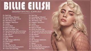 Billie Eilish The Most Popular Songs - Greatest Hits Full Album - Billie Eilish Top Hits