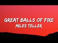 Miles Teller Great Balls Of Fire Live Lyrics From Top Gun Maverick