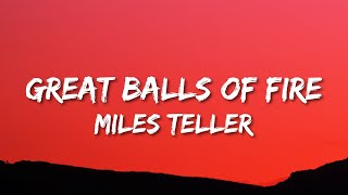 Miles Teller - Great Balls of Fire - Live (Lyrics) | (From “Top Gun: Maverick”)