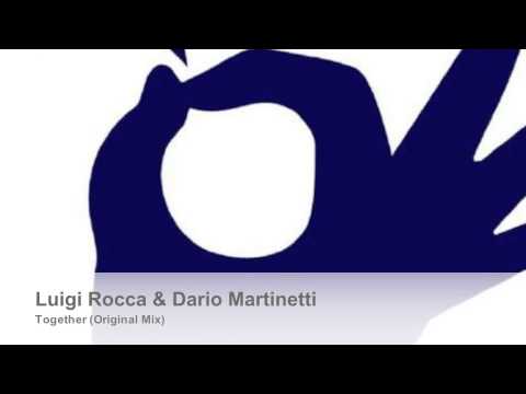 Luigi Rocca & Dario Martinetti - Together (Original Mix)