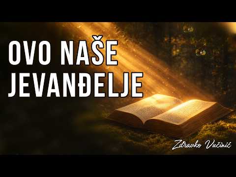 Ovo naše jevanđelje, Zdravko Vučinić