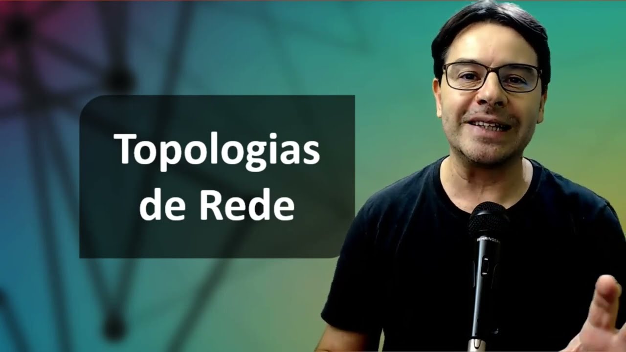 TOPOLOGIA e o layout organizacional das redes de computadores