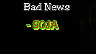 Bad News - Soja