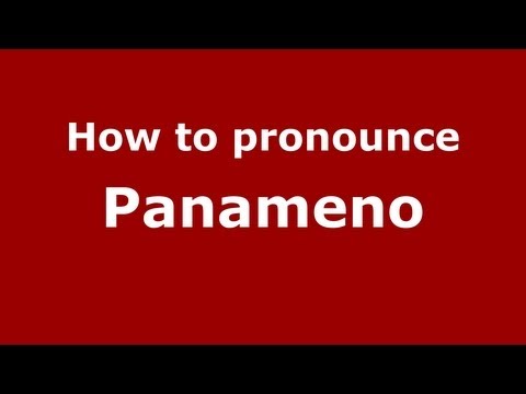 How to Pronounce Panameno - PronounceNames.com