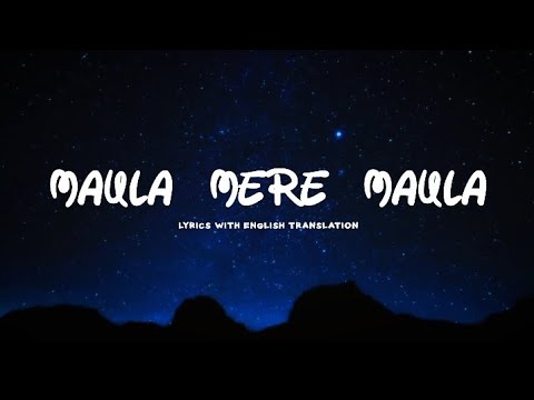 Maula Mere Maula Song Lyrics with English Translation (Anwar movie)