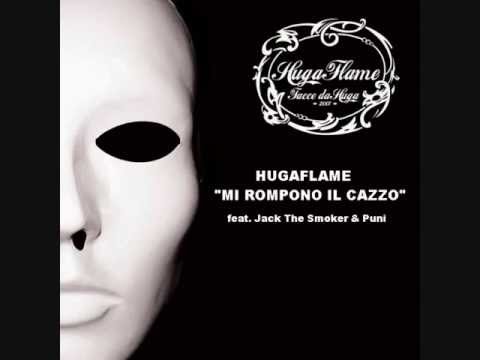 HUGA FLAME feat JACK THE SMOKER e PUNI - MI ROMPONO IL CAZZO