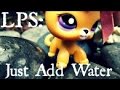 🐠 LPS: Just Add Water {Episode #1 Metamorphosis 1 ...