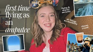 Flying for the First Time as an Amputee + My Disney Cruise Experience